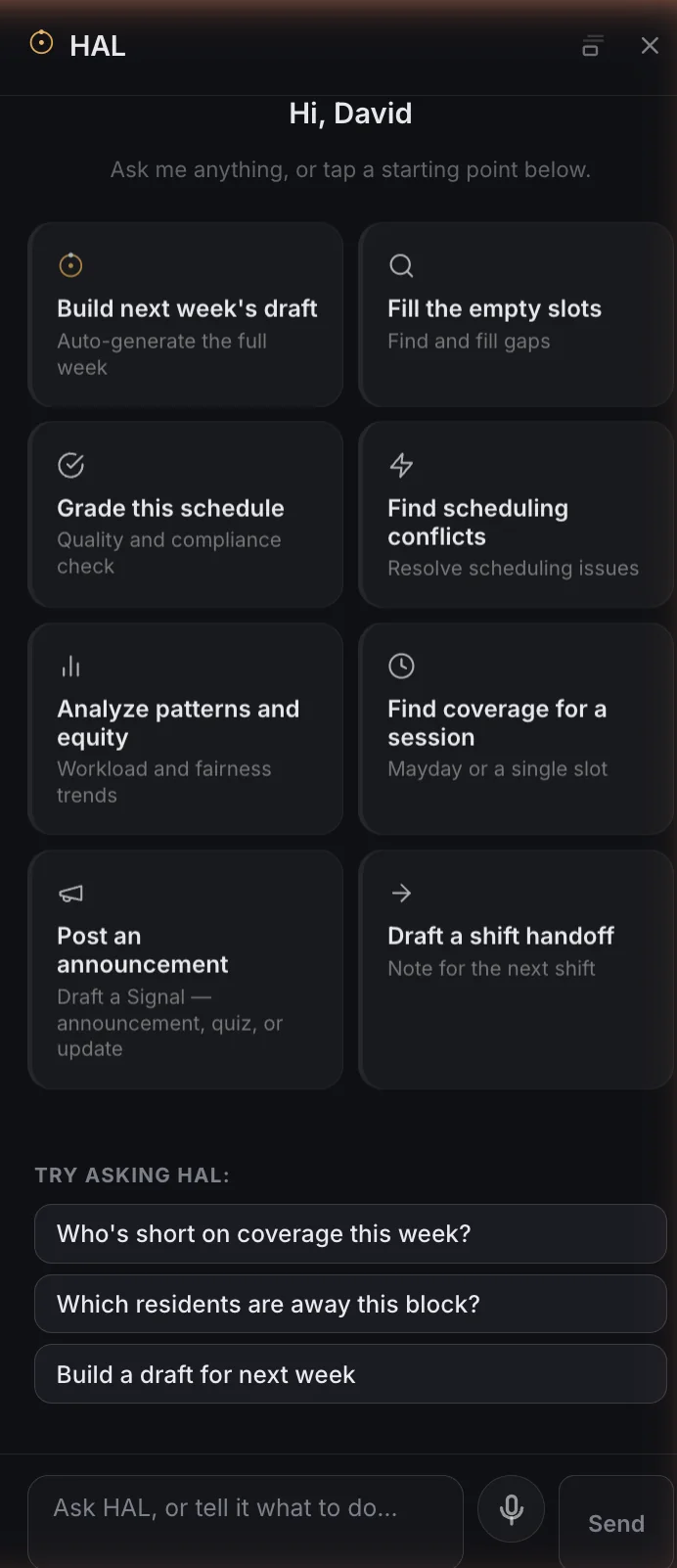 HAL's welcome panel in the real product — starting-point cards including Build next week's draft, Fill the empty slots, Grade this schedule, Find scheduling conflicts, Analyze patterns and equity, Find coverage for a session, Post an announcement, and Draft a shift handoff, plus suggested questions like Who's short on coverage this week?